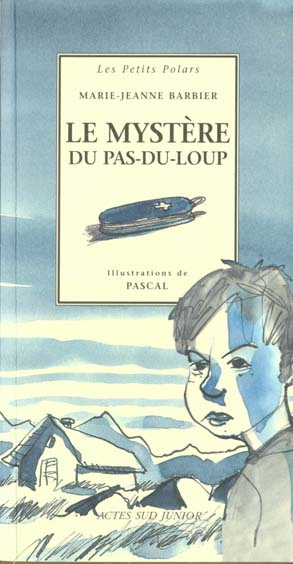 Emprunter Le mystère du Pas-du-Loup livre