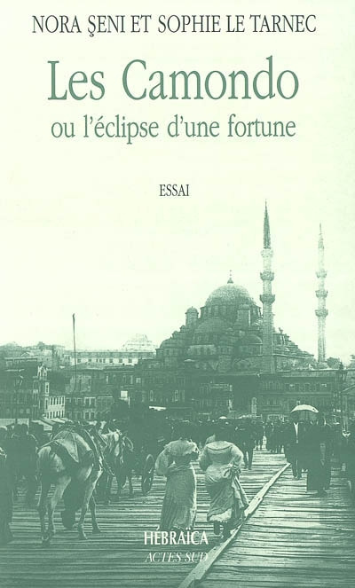 Emprunter Les Camondo ou L'éclipse d'une fortune livre
