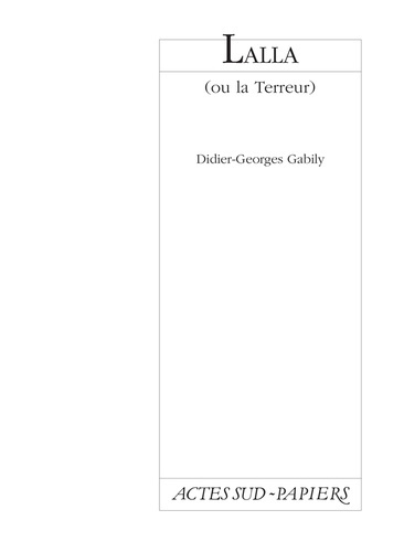 Emprunter Lalla ou La terreur. [Le Mans, La Fonderie, 4, 5, 6 juin 1998 livre