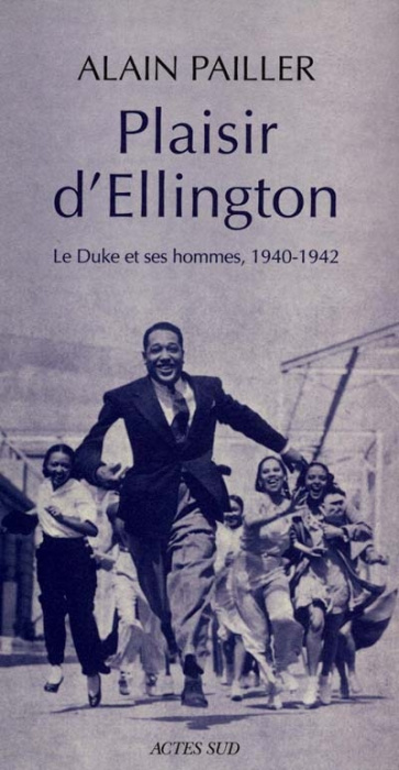 Emprunter PLAISIR D'ELLINGTON. Le Duke et ses hommes, 1940-1942 livre