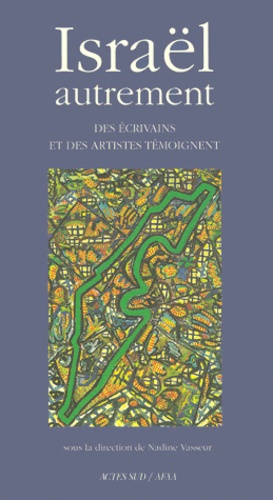 Emprunter ISRAEL AUTREMENT. Des écrivains et des artistes témoignent livre