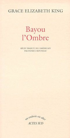 Emprunter Bayou l'ombre. Récit livre