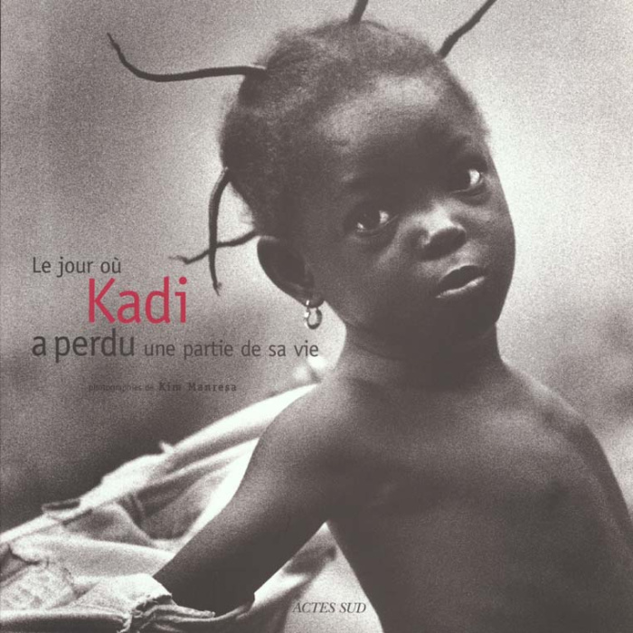 Emprunter Le jour où Kadi a perdu une partie de sa vie livre