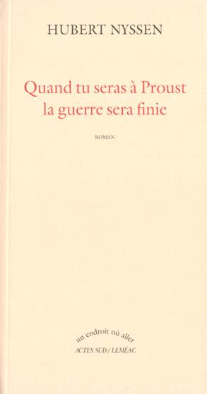 Emprunter Quand tu seras à Proust la guerre sera finie livre