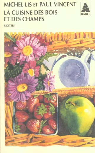 Emprunter La cuisine des bois et des champs. Recettes livre