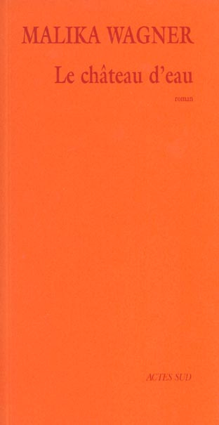 Emprunter Le château d'eau livre