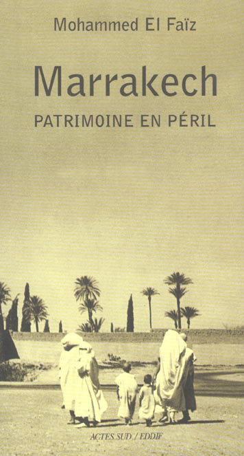 Emprunter Marrakech. Patrimoine en péril livre
