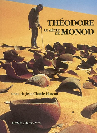 Emprunter Le siècle de Théodore Monod livre
