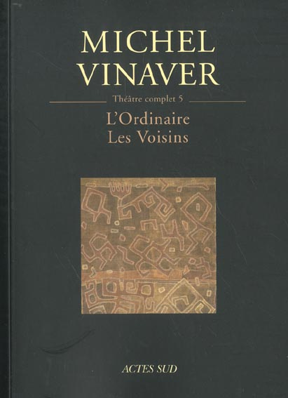 Emprunter Théâtre complet. Tome 5, L'Ordinaire ; Les Voisins livre