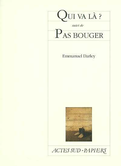 Emprunter Qui va là ? suivi de Pas bouger livre