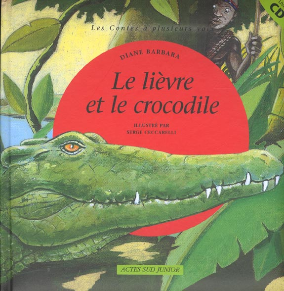 Emprunter Le lièvre et le crocodile. Un conte africain, avec CD audio livre
