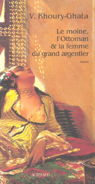 Emprunter Le moine, l'Ottoman & la femme du grand argentier livre