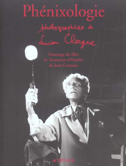Emprunter Phénixologie. Tournage du film Le testament d'Orphée de Jean Cocteau livre