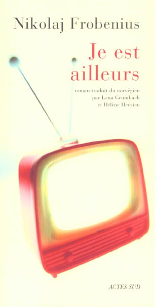 Emprunter Je est ailleurs livre