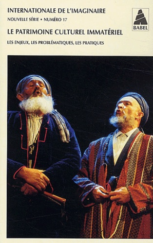 Emprunter Internationale de l'imaginaire N° 17 : Le patrimoine culturel immatériel. Les enjeux, les problémati livre