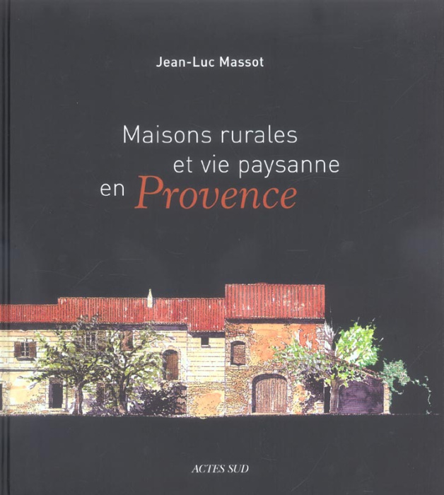 Emprunter Maisons rurales et vie paysanne en Provence livre