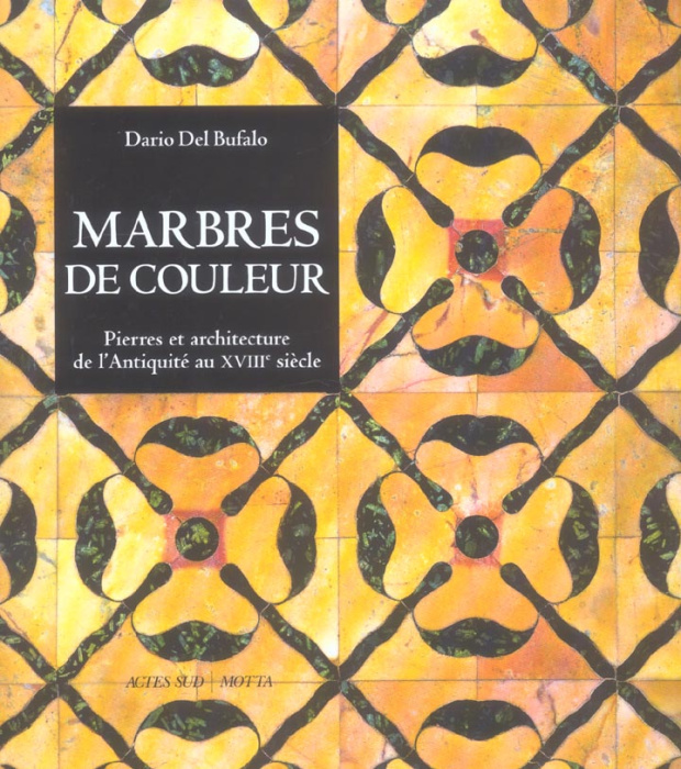 Emprunter Marbres de couleur. Pierres et architecture de l'Antiquité au XVIIIe siècle livre