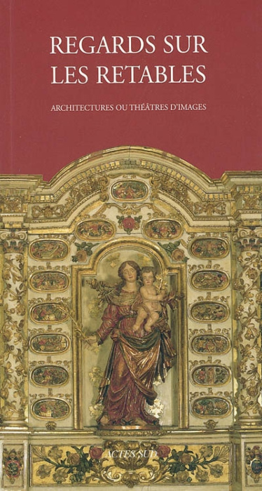 Emprunter Regards sur les retables en bois polychrome. Architectures ou théâtres d'images livre