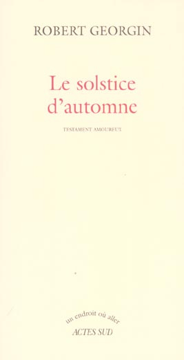 Emprunter Le solstice d'automne. Testament amoureux livre