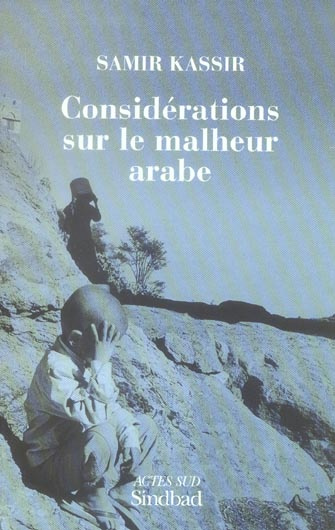 Emprunter CONSIDERATIONS SUR LE MALHEUR ARABE livre
