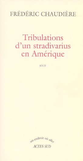 Emprunter Tribulations d'un stradivarius en Amérique livre