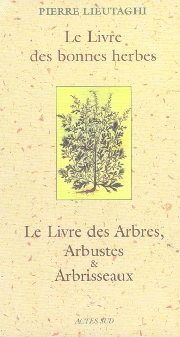 Emprunter Le Livre des bonnes herbes ; Le Livre des Arbres, Arbustes et Arbrisseaux. Coffret en 2 volumes livre