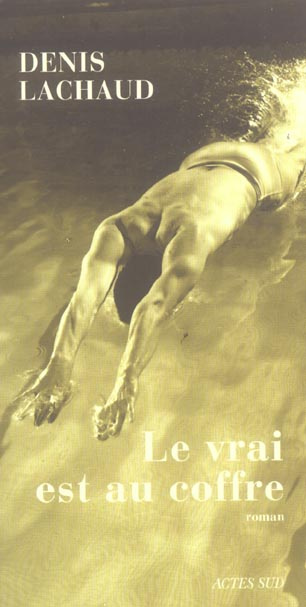 Emprunter Le vrai est au coffre livre