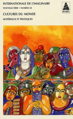 Emprunter Internationale de l'imaginaire N° 20 : Cultures du monde. Matériaux et pratiques livre