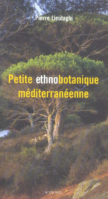 Emprunter Petite ethnobotanique méditerranéenne livre
