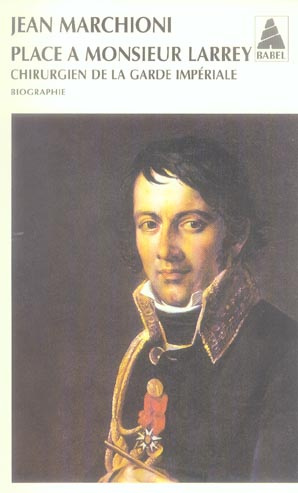 Emprunter Place à Monsieur Larrey. Chirurgien de la garde impériale livre