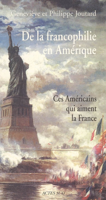 Emprunter De la francophilie en Amérique. Ces Américains qui aiment la France livre