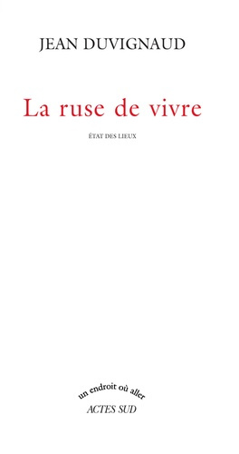 Emprunter La ruse de vivre. Etat des lieux livre