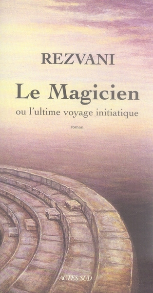 Emprunter Le Magicien. Ou l'ultime voyage initiatique livre