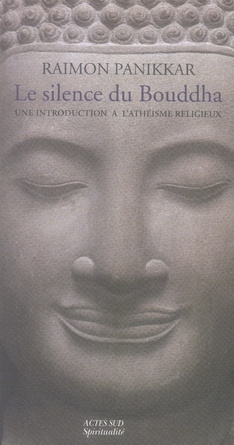 Emprunter Le Silence du Bouddha. Une introduction à l'athéisme religieux livre