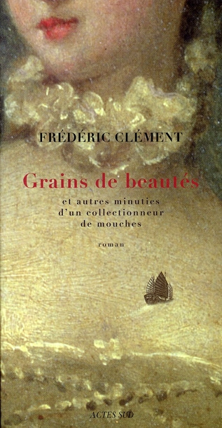 Emprunter Grains de beautés et autres minuties d'un collectionneur de mouches livre