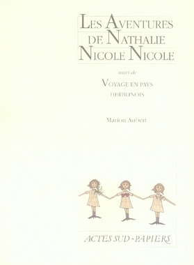 Emprunter Les Aventures de Nathalie Nicole Nicole. Suivi de Voyage en pays herblinois livre