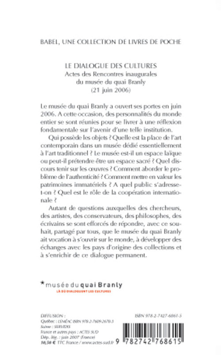 Emprunter Le dialogue des cultures. Actes des rencontres inaugurales du musée du quai Branly ( 21 juin 2006 ) livre