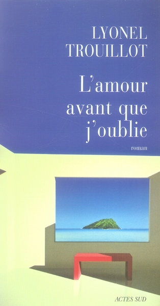 Emprunter L'amour avant que j'oublie livre