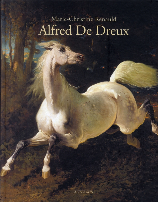 Emprunter L'univers d'Alfred de Dreux. 1810-1860 livre