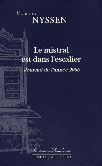 Emprunter Le mistral est dans l'escalier. Journal de l'année 2006 livre