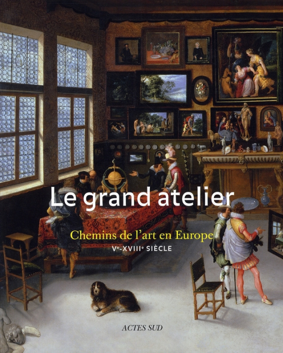 Emprunter Le grand atelier. Chemins de l'art en Europe (Ve-XVIIIe siècle) livre