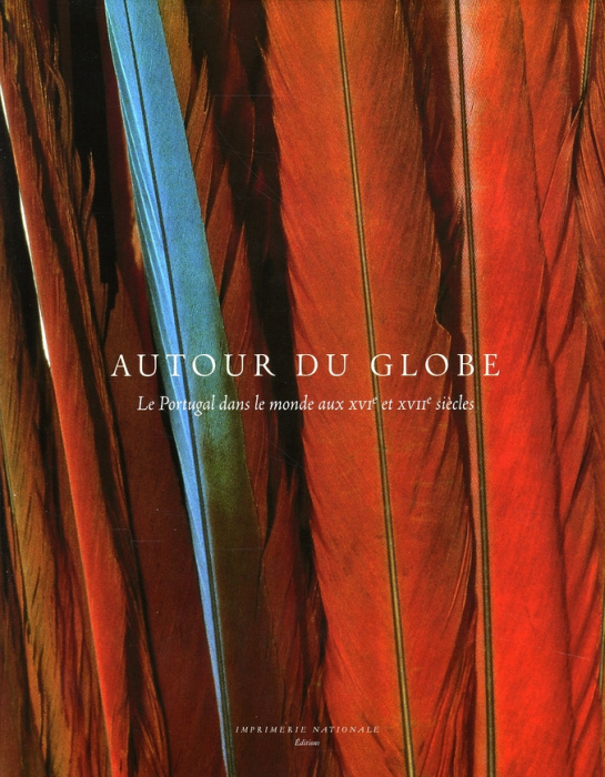 Emprunter Autour du globe. Le Portugal dans le monde aux XVIe et XVIIe siècles livre