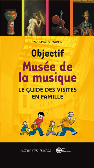 Emprunter Objectif Musée de la musique. Le guide des visites en famille livre