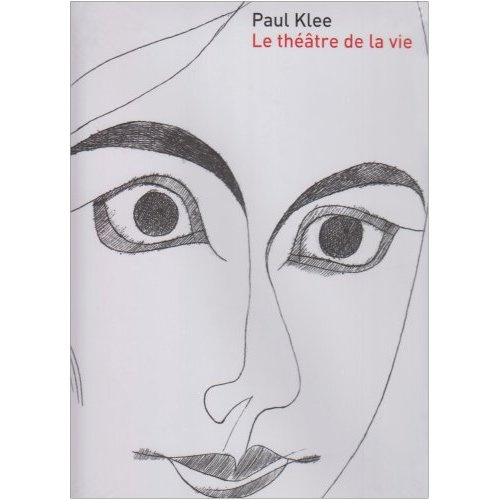 Emprunter Paul Klee. Le théâtre de la vie livre