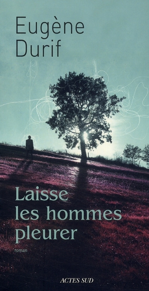 Emprunter Laisse les hommes pleurer livre