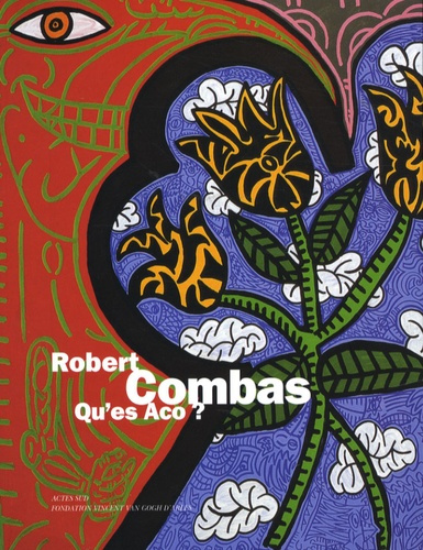 Emprunter Robert Combas. Qu'es Aco ? livre