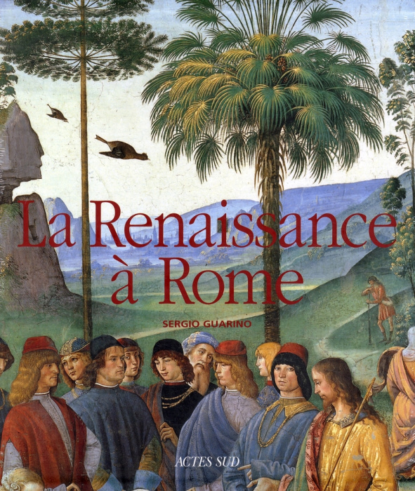 Emprunter La Renaissance à Rome. La peinture à Rome de Gentile da Fabriano à Michel-Ange livre