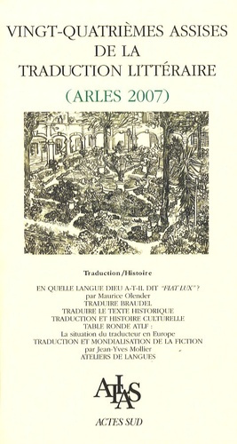 Emprunter Vingt-quatrièmes Assises de la traduction littéraire (Arles 2007). Traduction/histoire livre