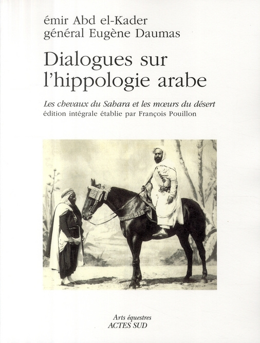 Emprunter Dialogues sur l'hippologie arabe. Les chevaux du Sahara et les moeurs du désert, édition intégrale livre