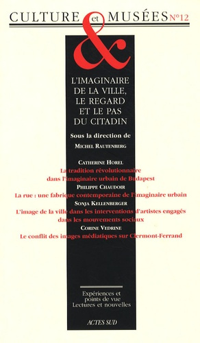 Emprunter Culture & Musées N° 12 : L'imaginaire de la ville, le regard et le pas du citadin livre